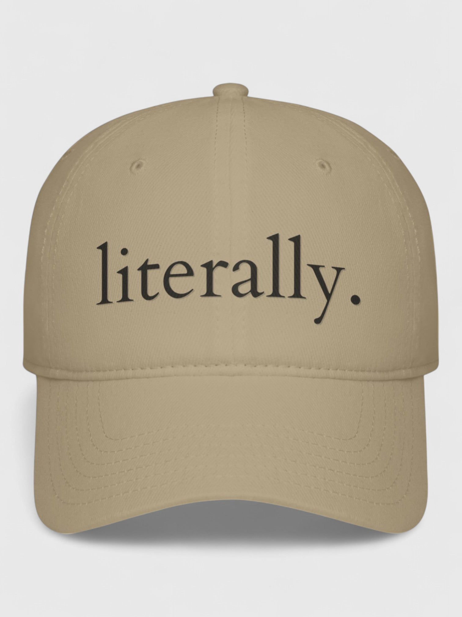 Literally - Low Profile Baseball Cap